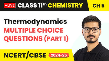 Thermodynamics - Multiple Choice Questions (Part 1) | Class 11 Chemistry Ch 5 | CBSE 2024-25 #live