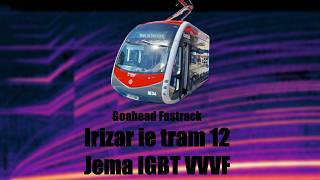 [モハラジオ] Goahead Fastrack Irizar ie tram 12 Inductor Recording (Jema IGBT VVVF)