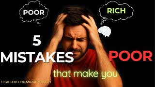 5 Financial Mistakes That Keep You Poor