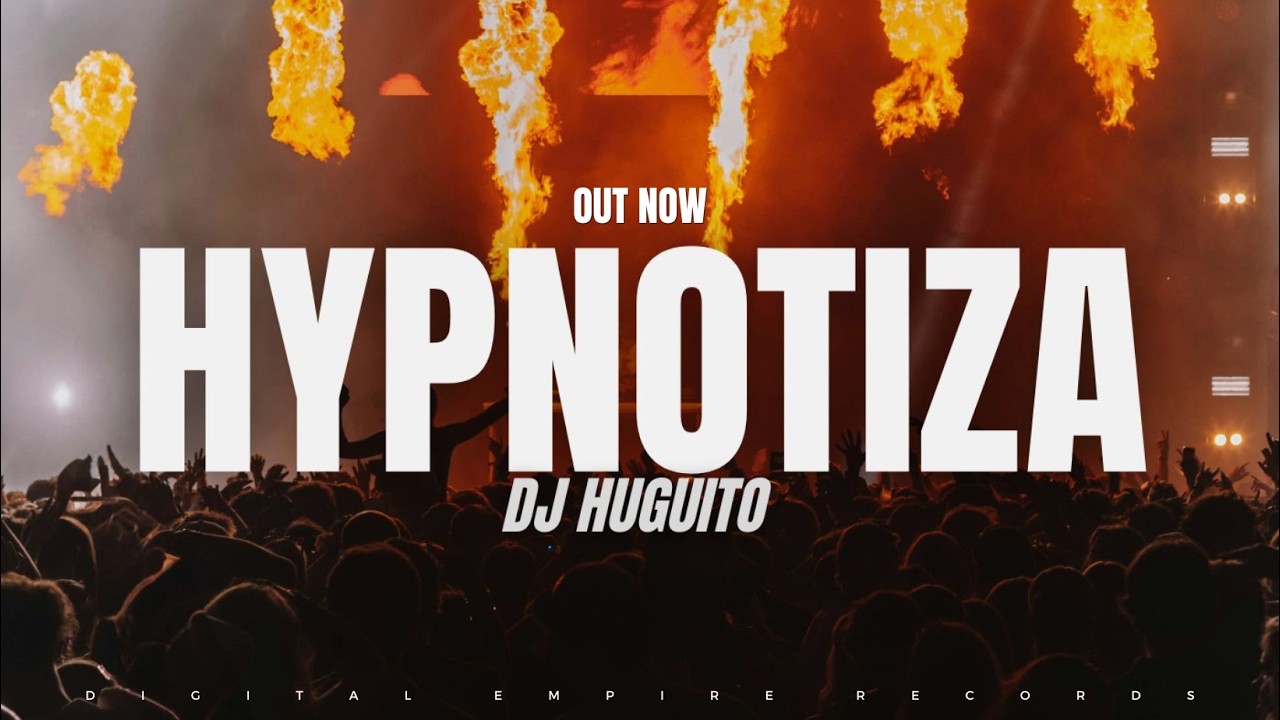 DJ Huguito - HYPNOTIZA  [OUT NOW]