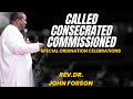 CALLED-CONSECRATED-COMMISSIONED | Rev. Dr. John Forson | Ordination Celebration