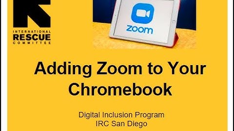 Adding Zoom to Chromebook (English)