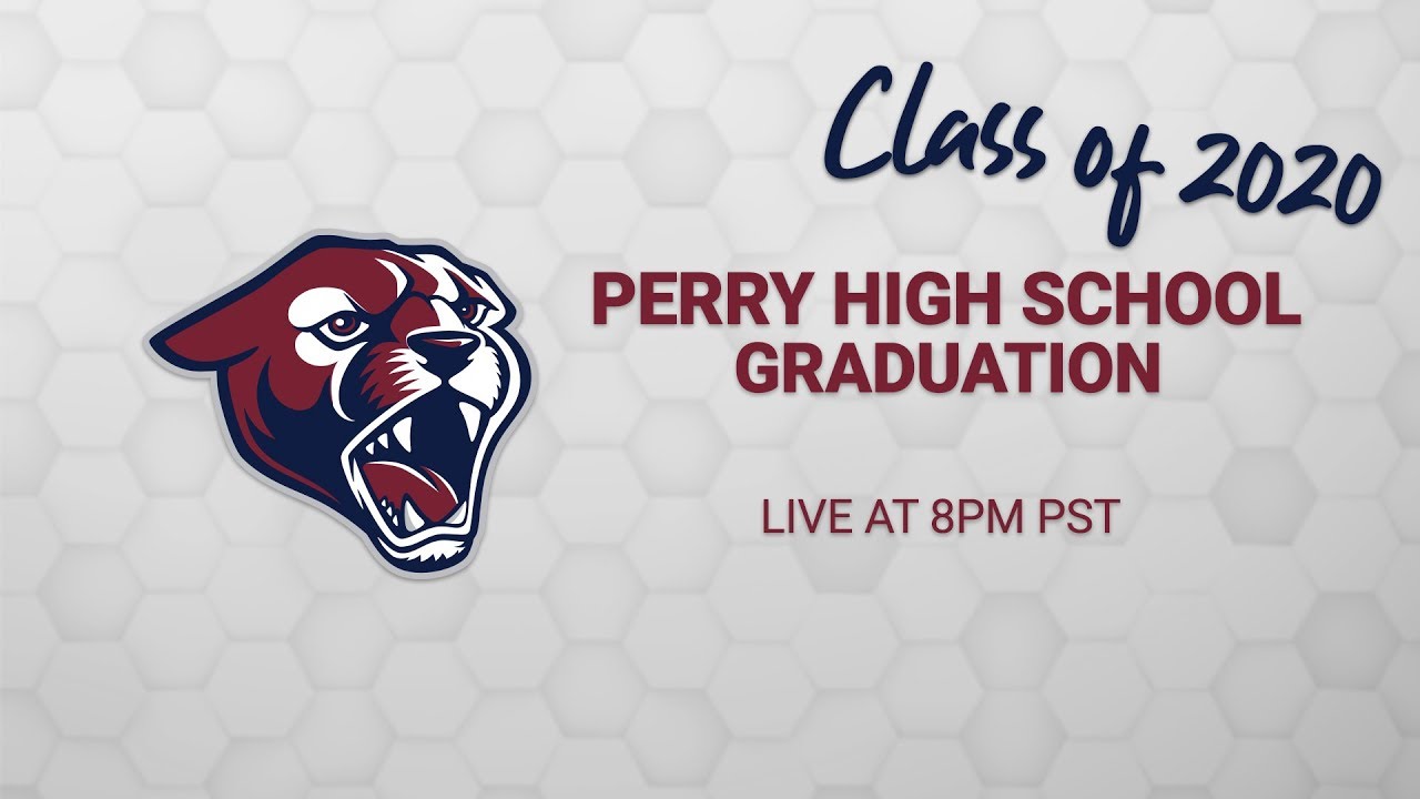 Perry High School Graduation Class of 2020 Live Stream YouTube