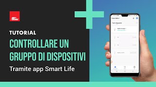 Controllare un gruppo di dispositivi tramite app Smart Life 