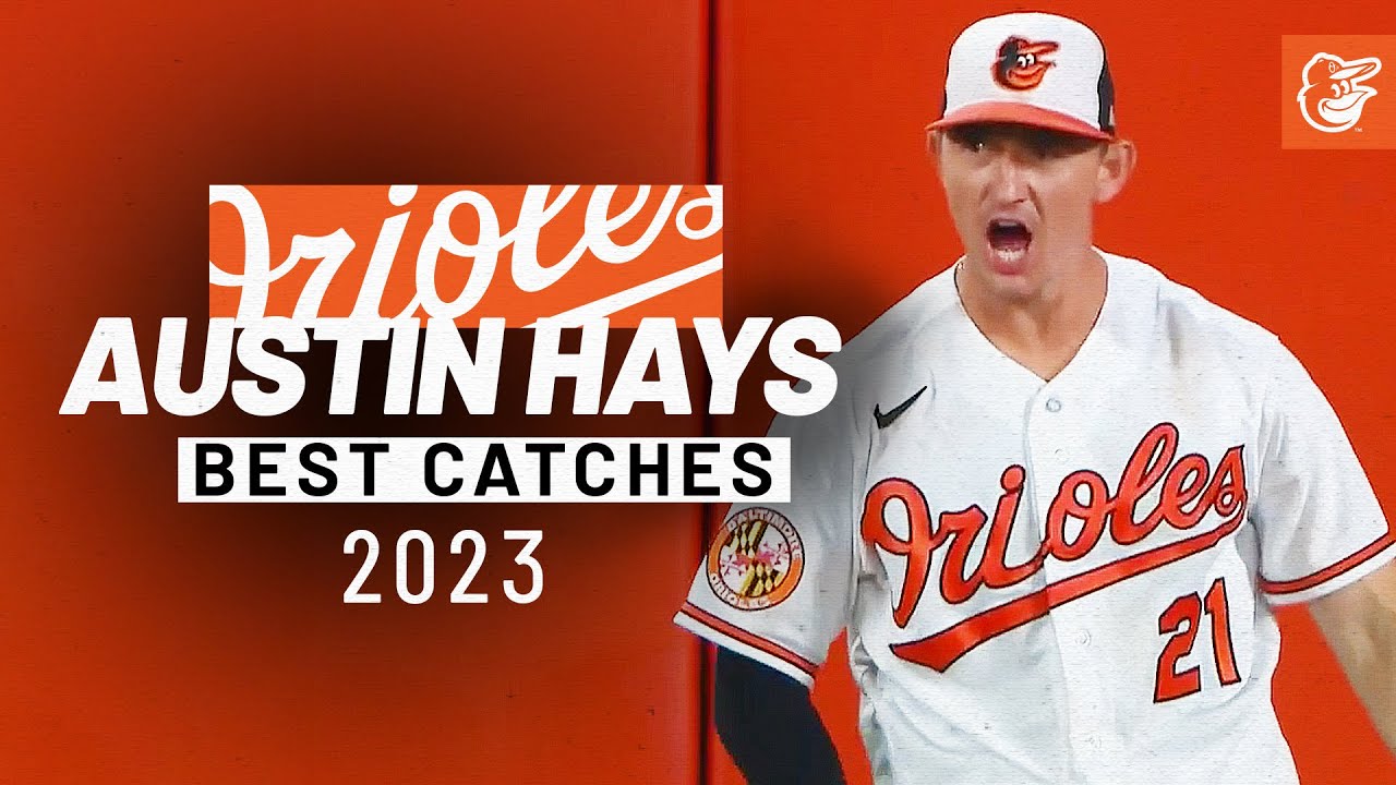 Austin Hays' Best Catches from 2023 | Baltimore Orioles - YouTube