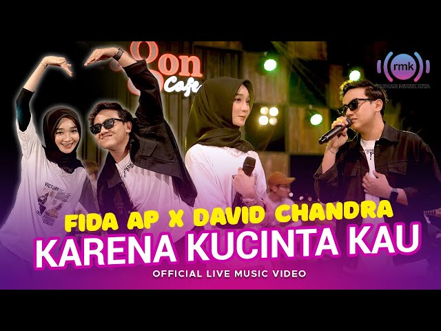 Fida AP X David Chandra - Karena Kucinta Kau (Official Music Video) | Live Version class=