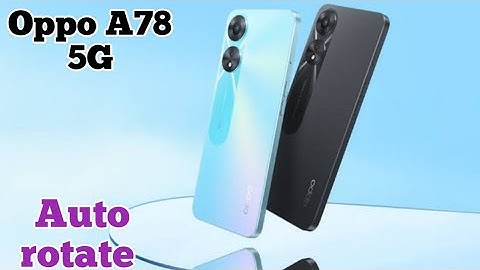 Auto Rotate Screen In Oppo A78 5G, Rotate Screen Setting In Oppo A78 5G,