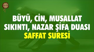 Büyü Sıkıntı Nazar Şifa Duası Saffat Suresi