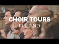 Us choir tours ireland