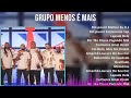 Grupo Menos É Mais 2024 MIX Só As Melhores - Pot-pourri Melhor Eu Ir Ligando Os Fatos, Pot-pourr...