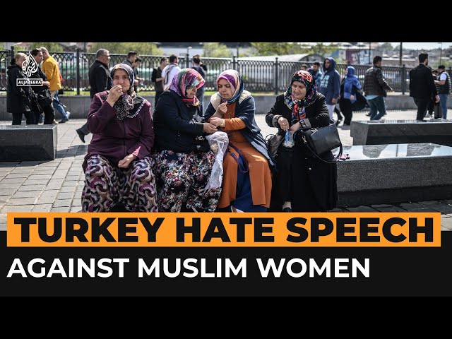 Videos show hate speech attacks against Muslim women in Turkey | Al Jazeera Newsfeed class=