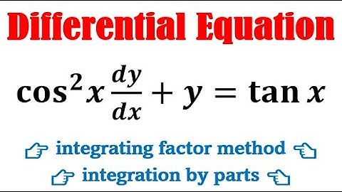 Solve cos^2x dy/dx+y=tan x
