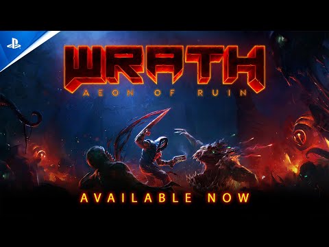 Wrath: Aeon of Ruin – Launch Trailer | PS5 & PS4 Games