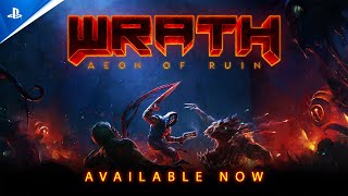 Wrath: Aeon of Ruin - Launch Trailer | PS5 &amp; PS4 Games