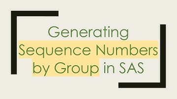 Generating Sequence Numbers by Group in SAS