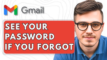 How To See Your Gmail Password if You Forgot it [2025 Guide]