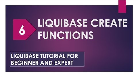 liquibase changelog function | liquibase tutorial | liquibase database | liquibase demo