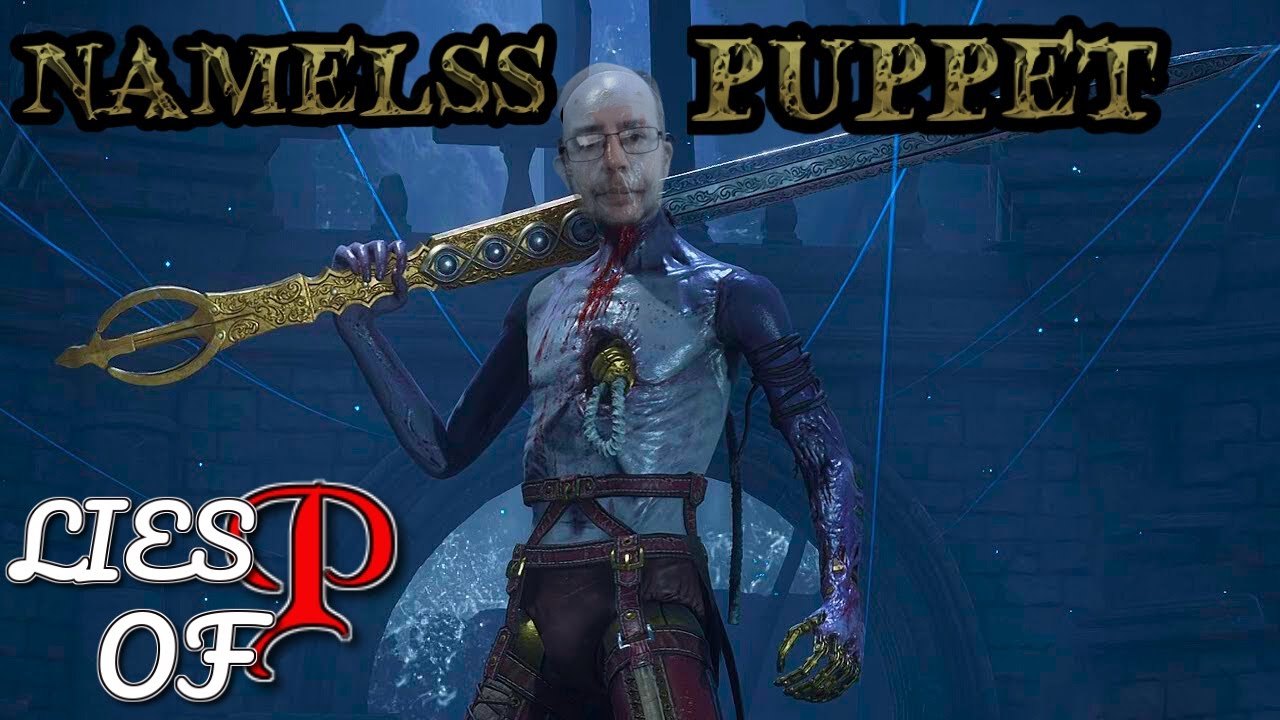 Nameless Puppet - Lies of P Guide - IGN