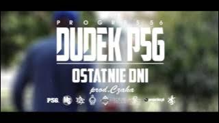 22. DUDEK P56 - OSTATNIE DNI (muz: CZAHA) (Progres56 - 9 SOLO Album Oficjalny Odsłuch)