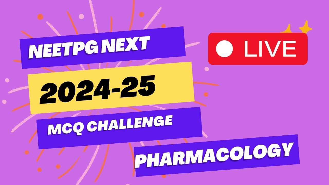 NEET PG NEXT MCQ CHALLENGE LIVE PHARMACOLOGY - YouTube