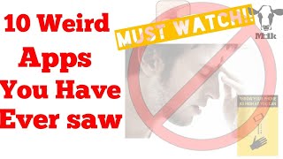 10 Really Weird Apps That Will Make You Cringe - September 2017 MUST WATCH !
