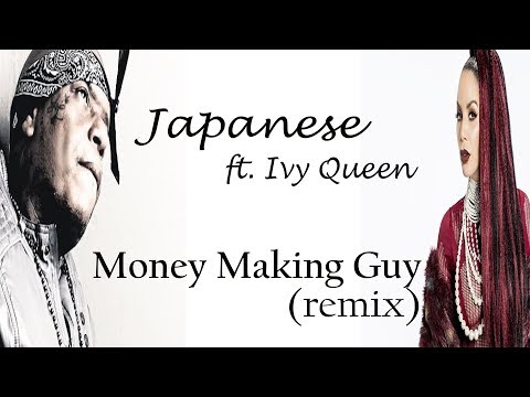 Japanese - Money Making Guy (Millón en mi maleta) ft. Ivy Queen