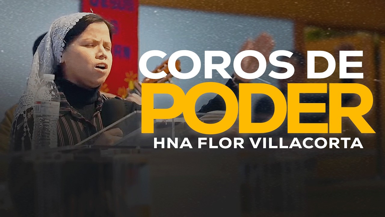Coros De Poder | Hna Flor Villacorta l 02/19/2026 IEJFV