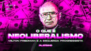 O que é NEOLIBERALISMO? [Milton Friedman e a Esquerda Progressista]