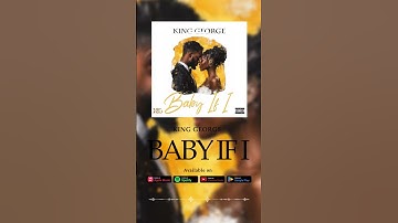 Thumbnail of 🚨 NEW MUSIC ALERT 🚨🎶 Baby If I - King George 🎶OUT NOW on all streaming platforms!