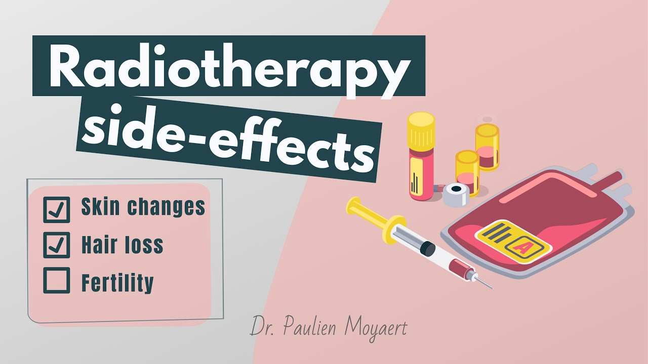 ⁣The side effects of radiotherapy | Skin changes, hair loss, fertility, sores