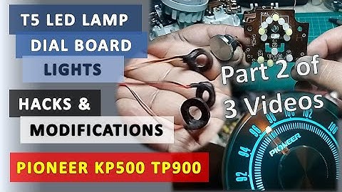 T5 LED LAMP PIONEER KP500 and TP900│DEDICATED LIGHT for DIAL POINTER│PART 2 OF 3 VIDEOS