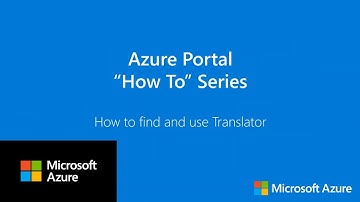 How to find and use Translator | Azure Portal Series