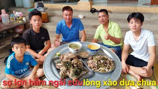 S.ọ Lợn Hầm Ngải C.ứu.Lòng Xào Dưa Chua.Bữa Ăn Gia Đình | Biển Nguyễn ngọc.