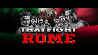 THAI FIGHT ROME | ไทยไฟท์โรม [FULL MATCH]