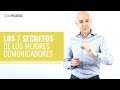 Los 7 secretos de los mejores comunicadores | Ventas | César Piqueras