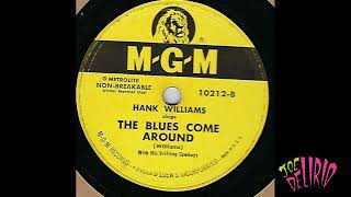 Hank Williams - The Blues Come Around (HQ 2023 Remastered)