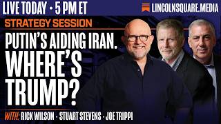 Putin Is Helping Iran In The War  The Strategy Session W Rick Wilson Stuart Stevens U0026 Joe Trippi