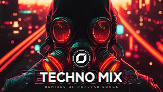 TECHNO MIX 2023 💣 Remixes Of Popular Songs 💣 Only Techno Bangers