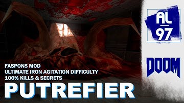 [DOOM II] PUTREFIER (Faspons mod, Ultimate Iron Agitation difficulty, 100% Kills & Secrets)