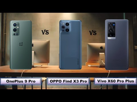 OnePlus 9 Pro vs OPPO Find X3 Pro vs Vivo X60 Pro Plus