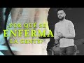 Por Que Se Enferma La Gente | David Scarpeta