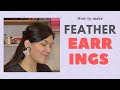 How to make Feather Earrings Combined with Felt and Beads