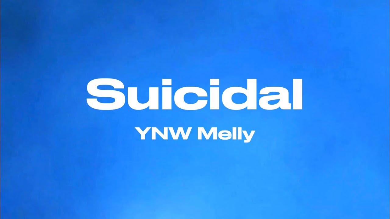 Suicidal - YNW Melly (Lyrics) - YouTube