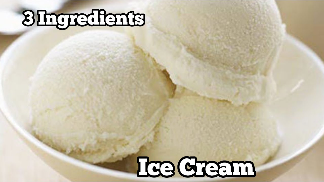 Homemade Ice Cream (only 3 Ingredients) Wheat Flour Ice Cream