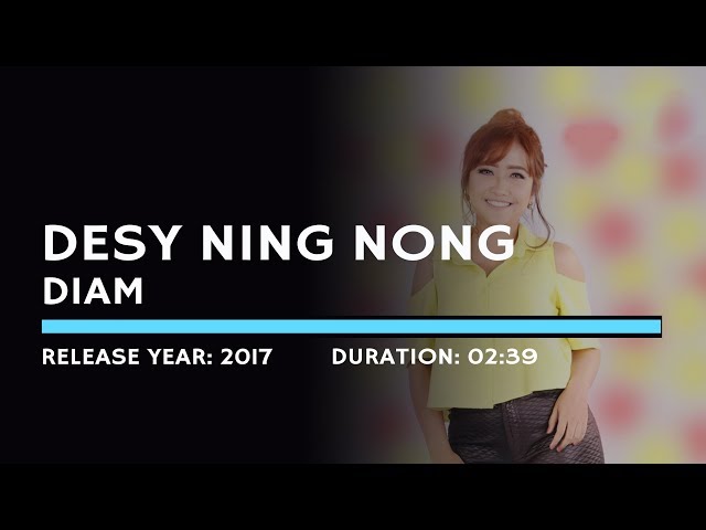 Desy Ning Nong - Diam (Lyric) class=