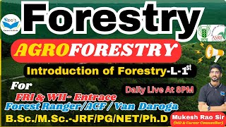 Introduction of Forestry Lecture 1ST | Forestry | Forest Ranger | FRI | WII | M.sc JRF/PG NET Ph.D.