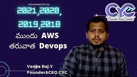 ముందు  AWS  తరువాత  Devops |Vanya Raj|CYC Guidance Pvt Ltd