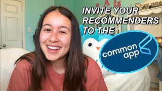 how to INVITE RECOMMENDERS to the common app! *walkthrough*