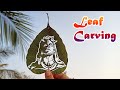 Leaf carving of Lord Shiva | Adiyogi | Shivaratri special | peepal leaf