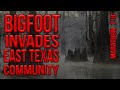 Bigfoot Invades East Texas - Marathon 118